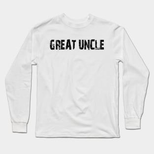 Great Uncle Long Sleeve T-Shirt